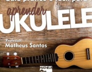 Curso Ukulele PDF Completo (Baixe Agora)